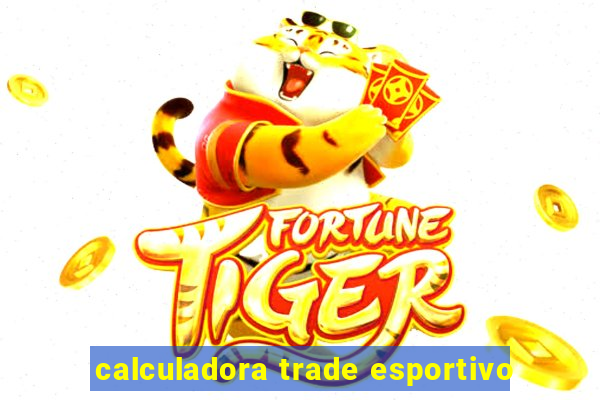 calculadora trade esportivo